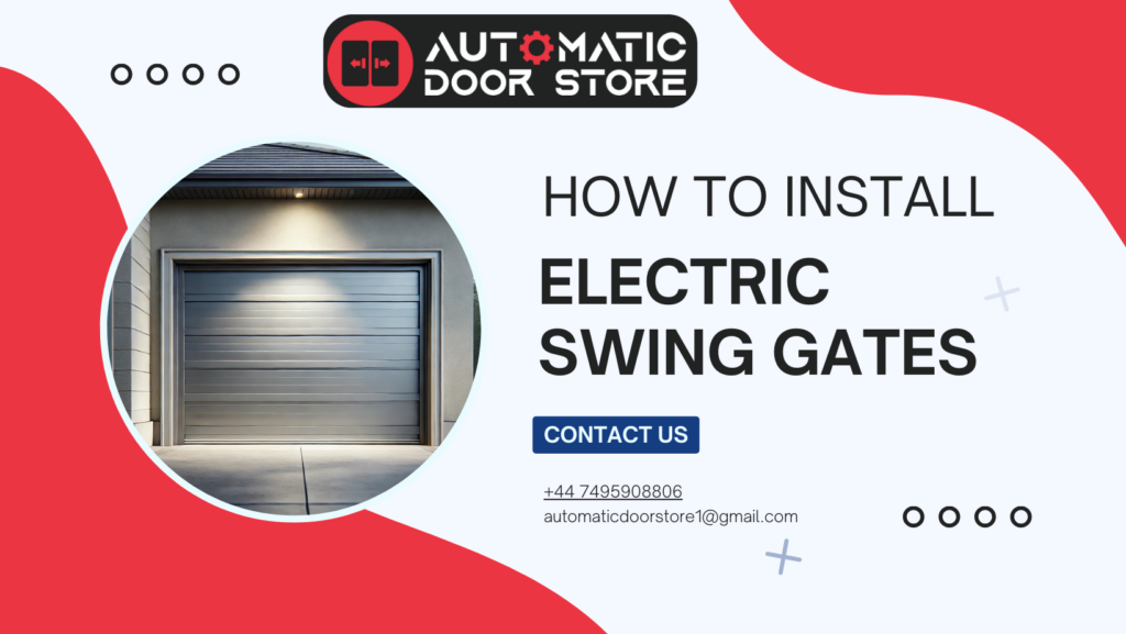 How to Install Electric Swing Gates